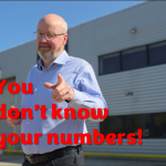 You don’t know your numbers!