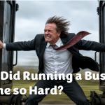 When Did Running Your Business Get So Hard?